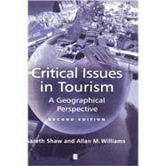 Critical Issues in Tourism A Geographical Perspective
