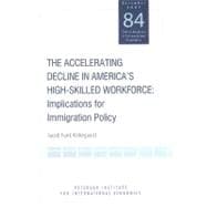 The Accelerating Decline in America's High-Skilled Workforce