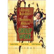 Crossing Boundaries and Developing Alliances Through Group Work