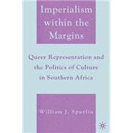 Imperialism within the Margins Queer Representation and the Politics of Culture in Southern Africa