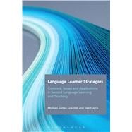 Language Learner Strategies Contexts, Issues and Applications in Second Language Learning and Teaching