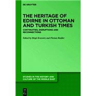 The Heritage of Edirne in Ottoman and Turkish Times