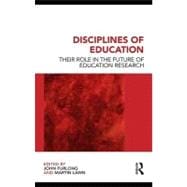 Disciplines of Education : Their Role in the Future of Education Research