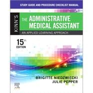Study Guide and Procedure Checklist Manual for Kinn's The Administrative Medical Assistant