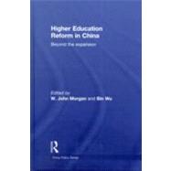 Higher Education Reform in China: Beyond the expansion