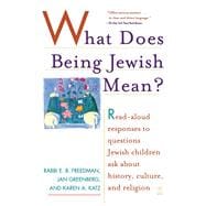 What Does Being Jewish Mean? Read-Aloud Responses to Questions Jewish Children Ask About History, Culture, and Religion