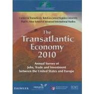 The Transatlantic Economy 2010 Annual Survey of Jobs, Trade and Investment between the United States and Europe