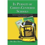 In Pursuit of Christ-centered Schools