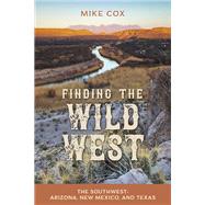 Finding the Wild West: The Southwest