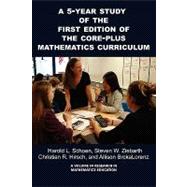 5-year Study of the First Edition of the Core-plus Mathematics Curriculum