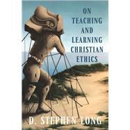 On Teaching and Learning Christian Ethics