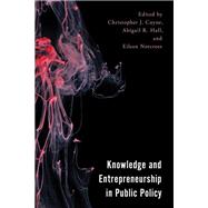 Knowledge and Entrepreneurship in Public Policy