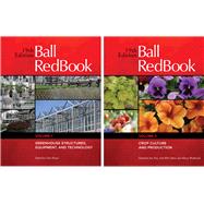 Ball RedBook 2-Volume Set Greenhouse Structures, Equipment, and Technology AND Crop Culture and Production,9781733254137