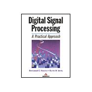 Digital Signal Processing: A Practical Approach