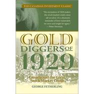 Gold Diggers of 1929 : Canada and the Great Stock Market Crash