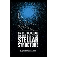An Introduction to the Study of Stellar Structure