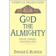 God the Almighty Vol. 3 : Power, Wisdom, Holiness, Love
