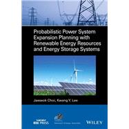 Probabilistic Power System Expansion Planning with Renewable Energy Resources and Energy Storage Systems