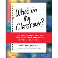 Who's In My Classroom? Building Developmentally and Culturally Responsive School Communities