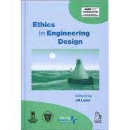Ethics in Engineering Design SEED 2003