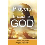 Prayers to Encounter God