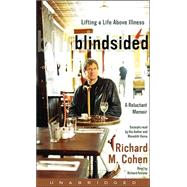 Blindsided: Lifting a Life Above Illness, a Reluctant Memoir