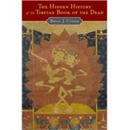 The Hidden History of the Tibetan Book of the Dead