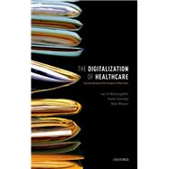 The Digitalization of Health Care Electronic Records and the Disruption of Moral Orders