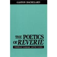 The Poetics of Reverie