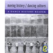 Moving History/Dancing Cultures : A Dance History Reader