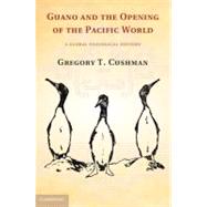 Guano and the Opening of the Pacific World
