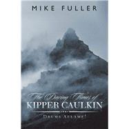 The Daring Times of Kipper Caulkin