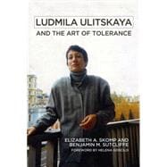 Ludmila Ulitskaya and the Art of Tolerance