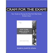 Cram for the Exam! Your Guide Pass NY Real Estate Broker's Exam