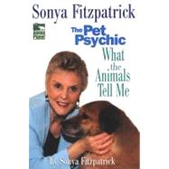 Sonya Fitzpatrick the Pet Psychic What the Animals Tell me