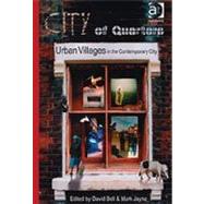 City of Quarters: Urban Villages in the Contemporary City