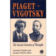 Piaget Vygotsky: The Social Genesis Of Thought