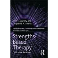 Strengths-based Therapy: Distinctive Features