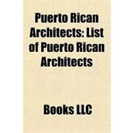Puerto Rican Architects : List of Puerto Rican Architects