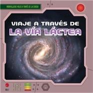 Viaje a trav‚s de la Via Lactea / A Trip Through the Milky Way