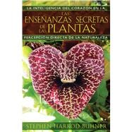 Las enseñanzas secretas de las plantas / The Secret Teachings of Plants