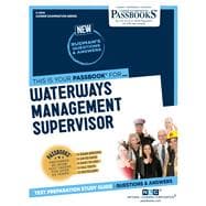 Waterways Management Supervisor (C-3414) Passbooks Study Guide