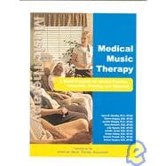 Medical Music Therapy : A Model Program for Clinical Pracitic, Education, Training and Research