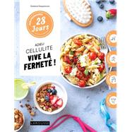 Mon programme 28 jours : Adieu cellulite, vive la fermeté !