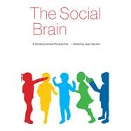 The Social Brain A Developmental Perspective