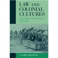 Law and Colonial Cultures: Legal Regimes in World History, 1400â€“1900