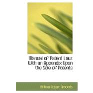 Manual of Patent Law : With an Appendix upon the Sale of Patents