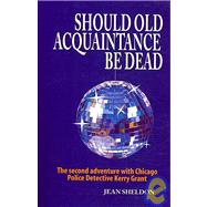 Should Old Acquaintance be Dead