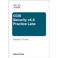 CCIE Security v4.0 Practice Labs