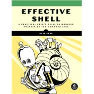 Effective Shell book cover, ISBN 9781718504141